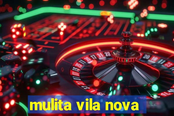 mulita vila nova